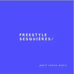 Freestyle Sesquières Song Lyrics