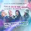 Fala Que Me Ama É Cedo Demais X Vai Sentando Sem Compromisso - Single album lyrics, reviews, download