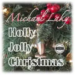 Holly Jolly Christmas - Single by Michael Laky album reviews, ratings, credits