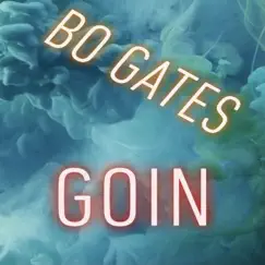 Goin - Single by Bo Gates album reviews, ratings, credits