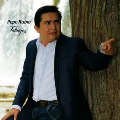 Tatuajes - Single by Pepe Rubio album reviews, ratings, credits
