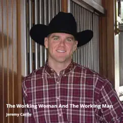 The Working Woman and the Working Man - Single by Jeremy Castle album reviews, ratings, credits