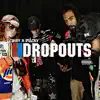 Dropouts (feat. Ducky) - Single album lyrics, reviews, download