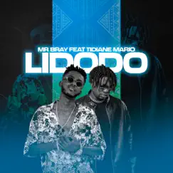 Lidodo - Single (feat. Tidiane Mario) - Single by Mr Bray album reviews, ratings, credits
