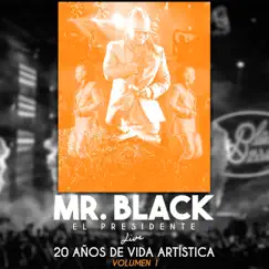 20 Años de Vida Artística, Vol. 1 (Live) - EP by Mr Black El Presidente album reviews, ratings, credits