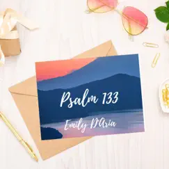 Psalm 133 - Single by Emily D'aria album reviews, ratings, credits