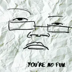 You're No Fun by Illingsworth album reviews, ratings, credits