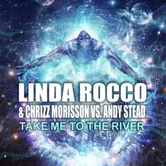 Take Me To the River - EP by Linda Rocco, Chrizz Morisson & Andy Stead album reviews, ratings, credits