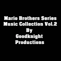 Mario Brothers Series Music Collection, Vol. 2 by Goodknight Productions album reviews, ratings, credits