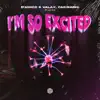 I’m So Excited (feat. La Clò) - Single album lyrics, reviews, download