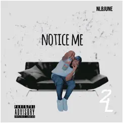 Notice Me - Single by Nlbjune album reviews, ratings, credits