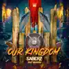 Our Kingdom - Single album lyrics, reviews, download