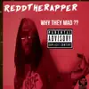 Why They Mad - Single album lyrics, reviews, download