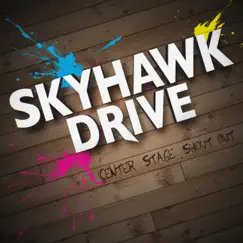 Center Stage Shoutout by Skyhawk Drive album reviews, ratings, credits