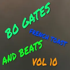 French Toast and Beats, Vol. 10 (Instrumental Versions) by Bo Gates album reviews, ratings, credits