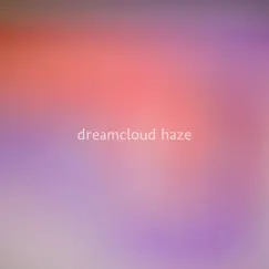 Radiant Dream - Single by Dreamcloud Haze album reviews, ratings, credits