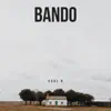 Bando - Single album lyrics, reviews, download