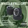 Wheels Fall Off (feat. Cashland $ide$how, Three5ive Dagoat & Blanco64) - Single album lyrics, reviews, download