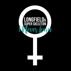 I Never Learn - Single by Longfield & Super Skeleton album reviews, ratings, credits