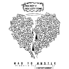 Had to Hustle - Single by Roc Boy V album reviews, ratings, credits
