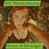 Grow It Stronger - Single album lyrics, reviews, download