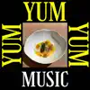 Yum Yum Yum (Instrumental) [Instrumental] - Single album lyrics, reviews, download