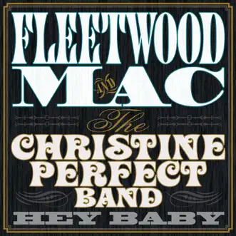 Hey Baby by Fleetwood Mac & The Christine Perfect Band album download