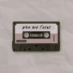 Give Me Jesus (feat. Abbie Gamboa) Song Lyrics