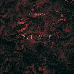P.I.M.P - Single by ST Jonboy album reviews, ratings, credits