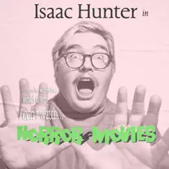 Horror Movies - Single by Isaac Hunter album reviews, ratings, credits