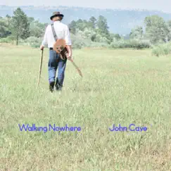 Walking Nowhere by John Cave album reviews, ratings, credits
