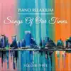 Songs of Our Times, Vol. 3 - EP album lyrics, reviews, download