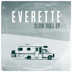 Slow Roll - EP by Everette album reviews, ratings, credits