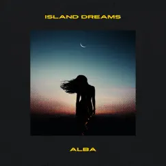 Island Dreams - Single by Alba album reviews, ratings, credits