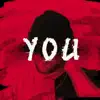 You - Single album lyrics, reviews, download