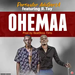 Ohemaa (feat. R.Tay) - Single by Persicuter AdiiGaRzA album reviews, ratings, credits