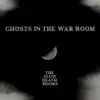 Ghosts in the War Room album lyrics, reviews, download