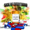 Sick of Everything (feat. RedPillTrill) - Single album lyrics, reviews, download