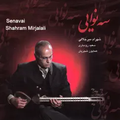 Senavai (feat. Homayoun Shajarian) by Shahram Mirjalali album reviews, ratings, credits
