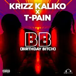 BB - Single by Krizz Kaliko & T-Pain album reviews, ratings, credits