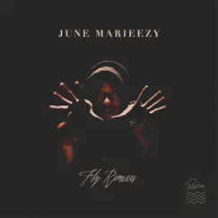 Fly (The Remixes) - Single by June Marieezy album reviews, ratings, credits