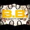 B.B. (feat. Dreezy) - Single album lyrics, reviews, download