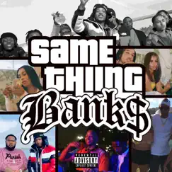 Same thing - Single by Bank$ album reviews, ratings, credits