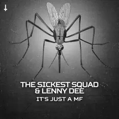 It's Just a Mf - Single by The Sickest Squad & Lenny Dee album reviews, ratings, credits