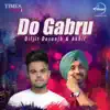Do Gabru - Diljit Dosanjh & Akhil album lyrics, reviews, download
