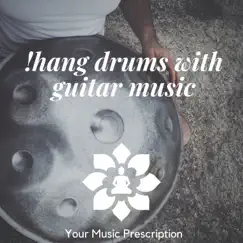 Hang Drums with Guitar Music by Your Music Prescription album reviews, ratings, credits