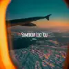 Somebody Like You - Single album lyrics, reviews, download