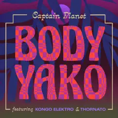 Body Yako - Single by Captain Planet album reviews, ratings, credits