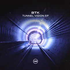 Tunnel Vision - EP by BTK album reviews, ratings, credits