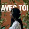 Avec toi (Urban Pop Remix) - Single album lyrics, reviews, download